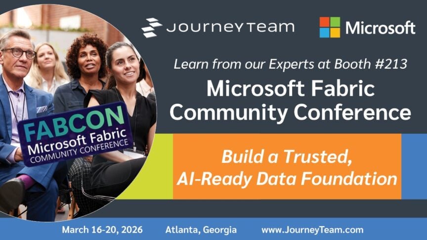 JourneyTeam and Microsoft logos with diverse group of professionals at FabCon 2026 conference promoting AI-ready data foundation session at booth 213 in Atlanta, Georgia, March 16-20